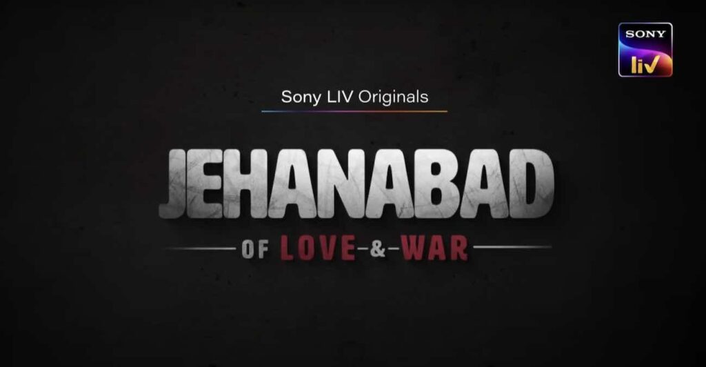 jehanabad-web-series-cast-sonyliv-actors-release-date