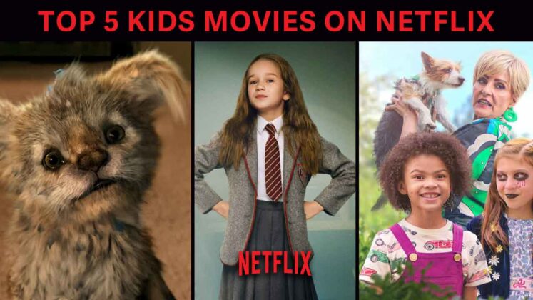 Kid Friendly Movies on Netflix (Non Animated) - 2023